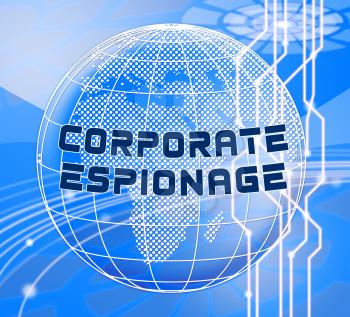 Corporate Espionage Covert Cyber Hacking 3d Illustration Shows Commercial Business Fraud Or Professional Thief Threat