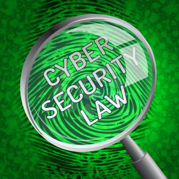 Cyber Security Law Digital Legislation 3d Rendering Shows Digital Safeguard Legislation To Protect Data Privacy