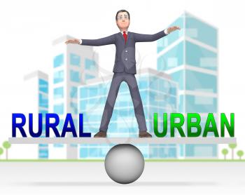 Rural Vs Urban Lifestyle Seesaw Compares Suburban And Rural Homes. Busy City Living Or Fields And Farmland - 3d Illustration