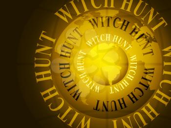 Witch Hunt Words Meaning Harassment or Bullying To Threaten Or Persecute 3d Illustration. Deep State Trying To Harass The President