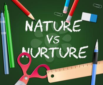 Nature Vs Nurture Words Means Theory Of Natural Intelligence Against Development Or Family Growth From Love- 3d Illustration