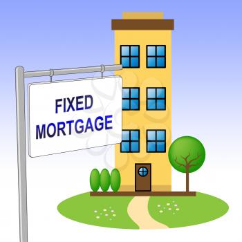 Fixed Rate Mortgage Building Depicts Home Or Property Loan With Payment Fix. Percentage Interest On Apartment Or House - 3d Illustration