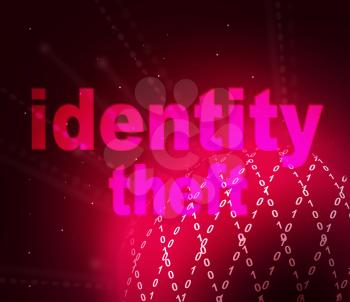 Identity Theft Data Symbol Shows Confidential Information Password Thief. Illegal Online Hacking Attack - 3d Illustration