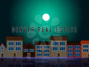 Denver Real Estate Street Illustrates Colorado Property And Investment Housing. Realty Purchasing And Selling - 3d Illustration