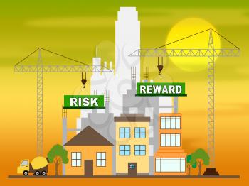 Risk Vs Reward Strategy Building Depicts The Hazards In Obtaining Success. Taking A Chance To Get A Return On Investment - 3d Illustration