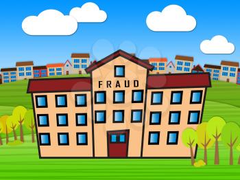 Mortgage Fraud Building Represents Property Loan Scam Or Refinance Con. Fraudster Doing Hoax For Finance Or Equity Release - 3d Illustration