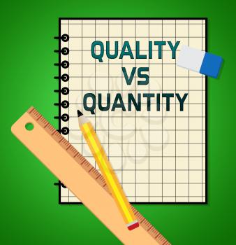 Quality Vs Quantity Note Depicting Balance Between Product Or Service Superiority Or Production. Value Versus Volume - 3d Illustration