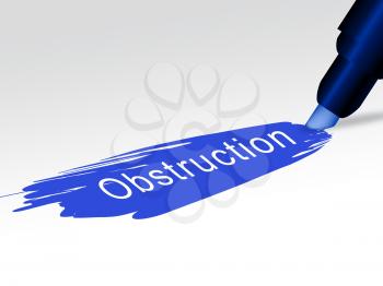 Obstruction Of Justice In Politics Text Meaning Hindering Political Cases Or Congress 3d Illustration. Legislation Process Blocked Or Hindered.