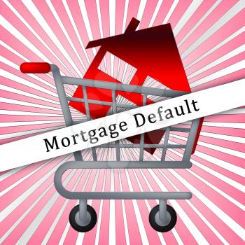 Mortgage Default Icon Depicting Home Loan Overdue Or Shortfall. Failure To Pay Off Line Of Credit Debt - 3d Illustration