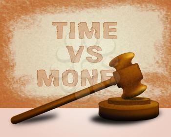 Time Versus Money Words Contrasting Earnings With Expenses. Your Financial Future And Making Enough Cash To Retire - 3d Illustration