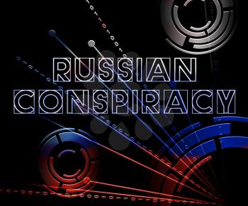 Russian Conspiracy Scheme Design. Politicians Conspiring With Foreign Governments 3d Illustration. Complicity In Crime Against The Usa