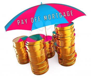 Pay Off Mortgage Coins Showing Housing Loan Payback Complete. Debt On House Or Apartment Repaid - 3d Illustration