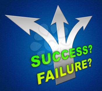 Success Versus Failure Arrows Depicting Improvement And Progress Against Crisis. Aiming For Positive Outcomes And Achievement - 3d Illustration