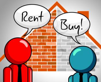 Rent Vs Buy Talk Comparing House Or Apartment Renting And Buying. Investment Or Home Ownership Of Property - 3d Illustration