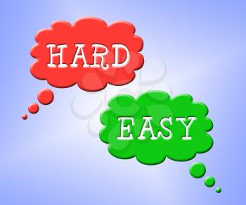 Hard Vs Easy Words Represent Tough Choice Versus Difficult Problem. Guidance To Solve A Problem Without Difficulty - 3d Illustration