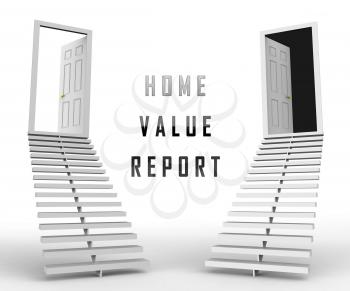 Home Value Report Doorway Demonstrates Pricing Property For Mortgages Or Purchase. House Valuation Survey And Guide - 3d Illustration