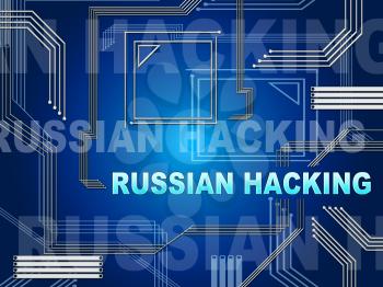 Russian Hacking Election Attack Alert 2d Illustration Shows Spying And Data Breach Online. Digital Hacker Protection Against Moscow To Protect Democracy Against Malicious Spy