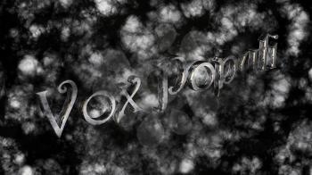 Vox Populi Latin Phrase That Means The Voice Of The People On Black Background With White Clouds