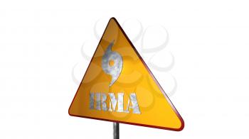 Irma Hurricane Warning Road Sign Isolated On White Background 3D Rendering