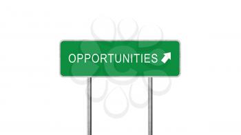 Opportunities Green Road Sign With Direction Arrow Isolated On White Background. Business Concept 3D Rendering