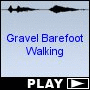 Gravel Barefoot Walking