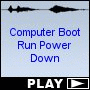 Computer Boot Run Power Down