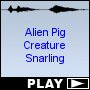 Alien Pig Creature Snarling