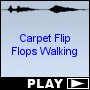 Carpet Flip Flops Walking