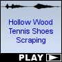 Hollow Wood Tennis Shoes Scraping