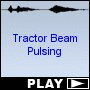Tractor Beam Pulsing