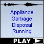 Appliance Garbage Disposal Running
