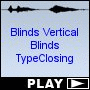 Blinds Vertical Blinds TypeClosing