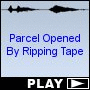 Parcel Opened By Ripping Tape