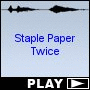 Staple Paper Twice