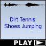 Dirt Tennis Shoes Jumping
