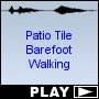 Patio Tile Barefoot Walking