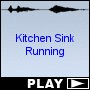 Kitchen Sink Running
