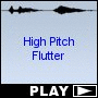 High Pitch Flutter