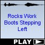 Rocks Work Boots Stepping Left