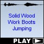 Solid Wood Work Boots Jumping