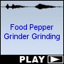 Food Pepper Grinder Grinding