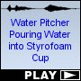 Water Pitcher Pouring Water into Styrofoam Cup