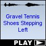 Gravel Tennis Shoes Stepping Left