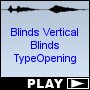 Blinds Vertical Blinds TypeOpening