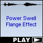 Power Swell Flange Effect