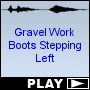 Gravel Work Boots Stepping Left