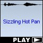 Sizzling Hot Pan