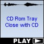 CD Rom Tray Close with CD