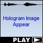 Hologram Image Appear