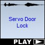 Servo Door Lock